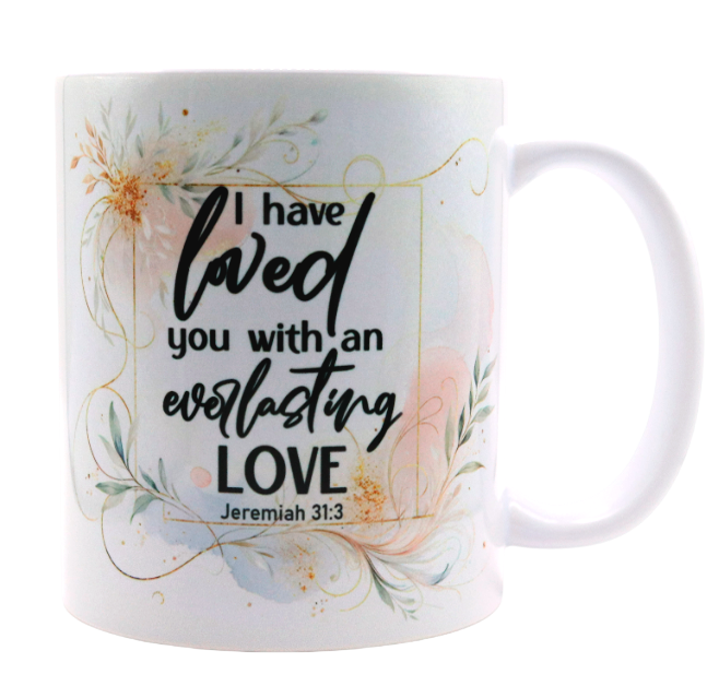 I Have Loved You With An Everlasting Love Mug